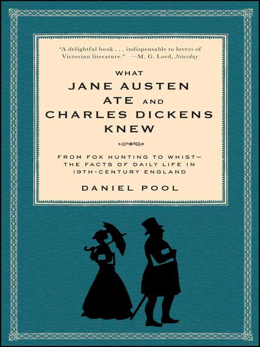 Title details for What Jane Austen Ate and Charles Dickens Knew by Daniel Pool - Wait list